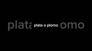 Plata O Plomo
