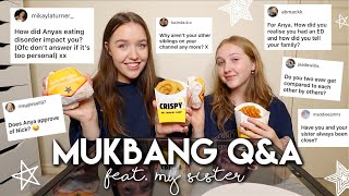 MUKBANG + Q&A w/ my sister | eating disorder recovery, comparison, family etc.