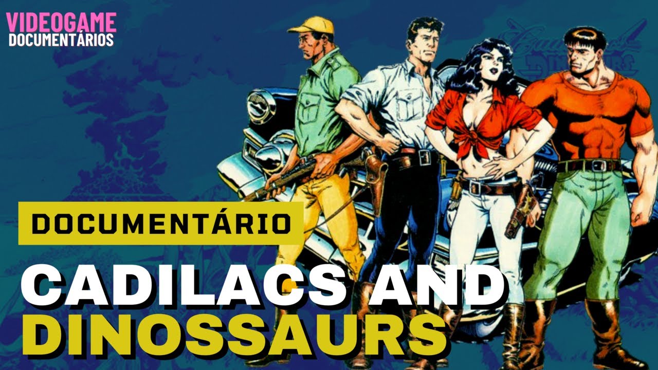 CADILLACS AND DINOSSAURS I História completa do clássico dos Fliperamas ...