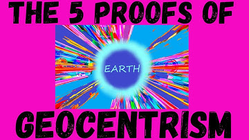 THE 5 PROOFS OF GEOCENTRISM, science, space, universe, planets, education, NASA, apollo, moon.