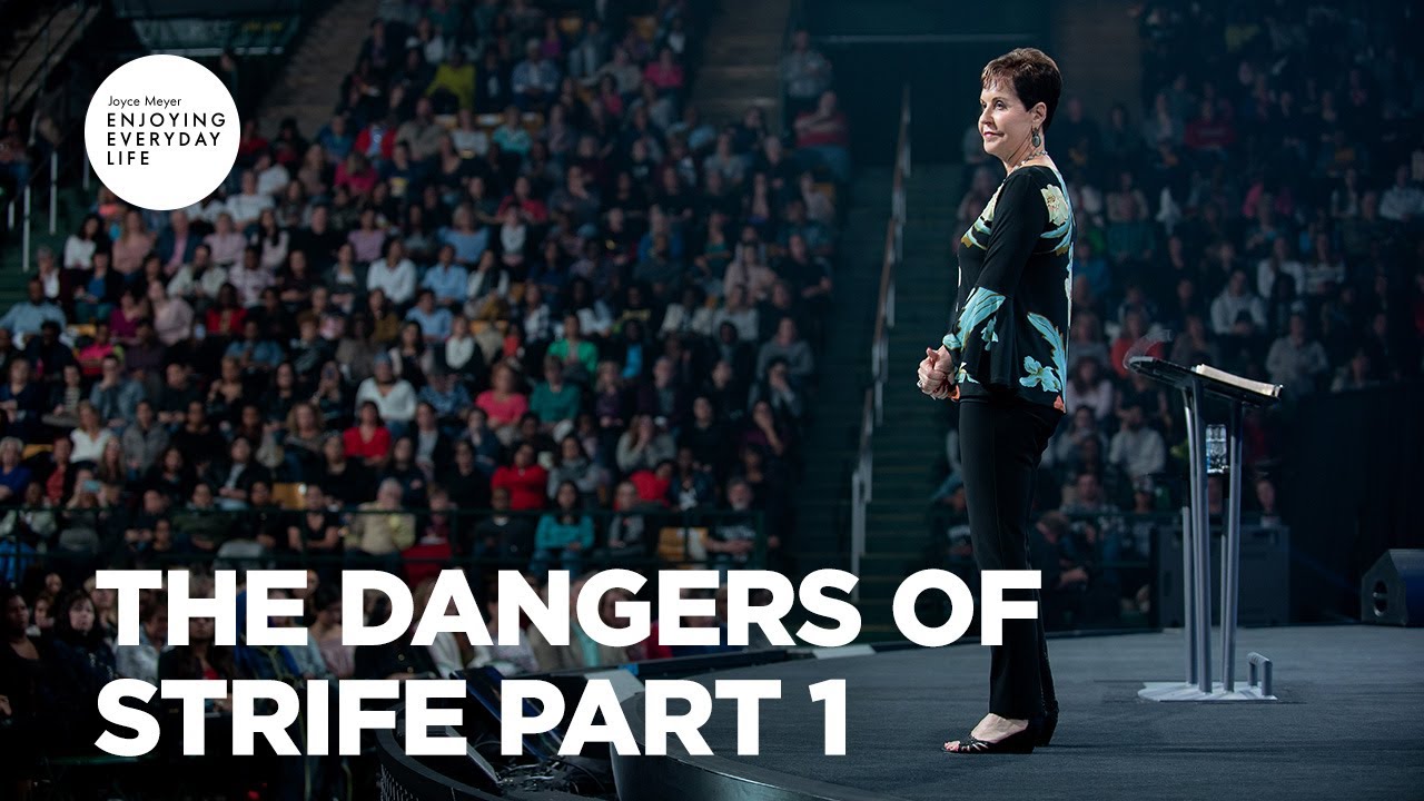 The Dangers of Strife - Pt 1 | Enjoying Everyday Life | Joyce Meyer