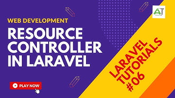 Resource Controller in Laravel and How to Create it