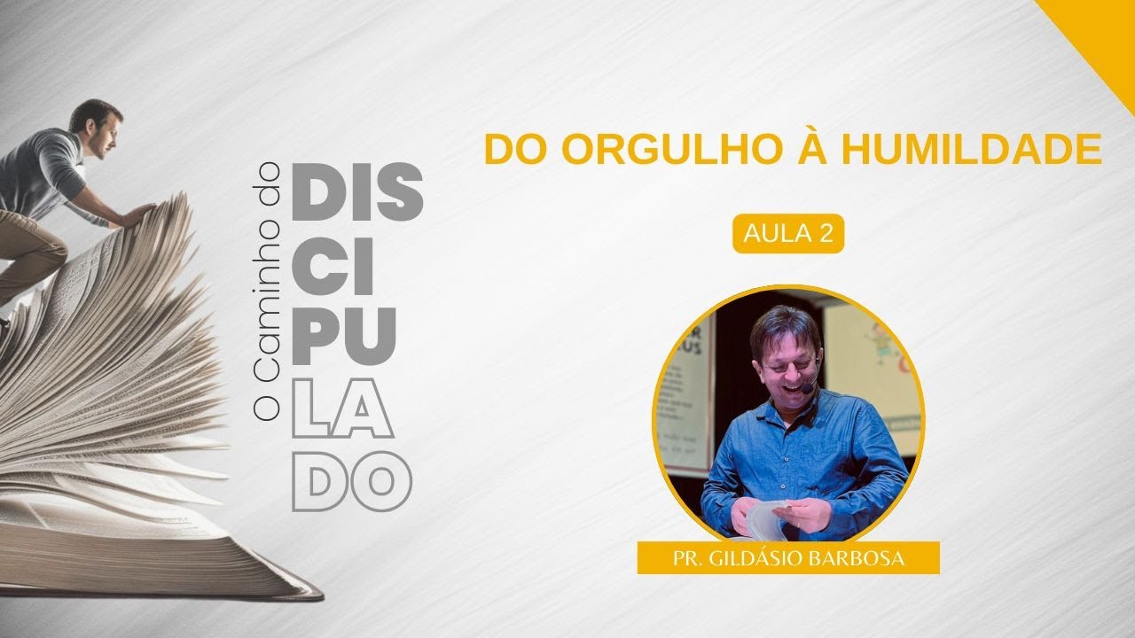 IBG EBD | 21.01.2025 – Do Orgulho à Humildade | Aula 2 – Pr. Gildásio Barbosa