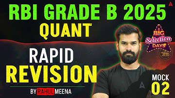 RBI Grade B 2025 | Quant Rapid Revision Mock 2 | RBI Grade B Quant Complete Practice by Rahul Meena