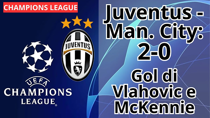 Juventus - Manchester City: 2 - 0. Gol di Vlahovic e McKennie