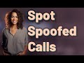 How Can You Spot a Spoofed Phone Number?