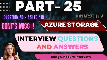 (Latest Oct 2023)Mastering Azure Storage Interview Questions: Top Question and Answers Part 25