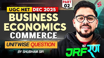 UGC NET Commerce Classes | UGC NET Commerce Unit 3 | Business Economics UGC NET By Shubham Sir #2