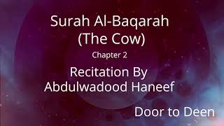 Surah Al-Baqarah (The Cow) Abdulwadood Haneef  Quran Recitation