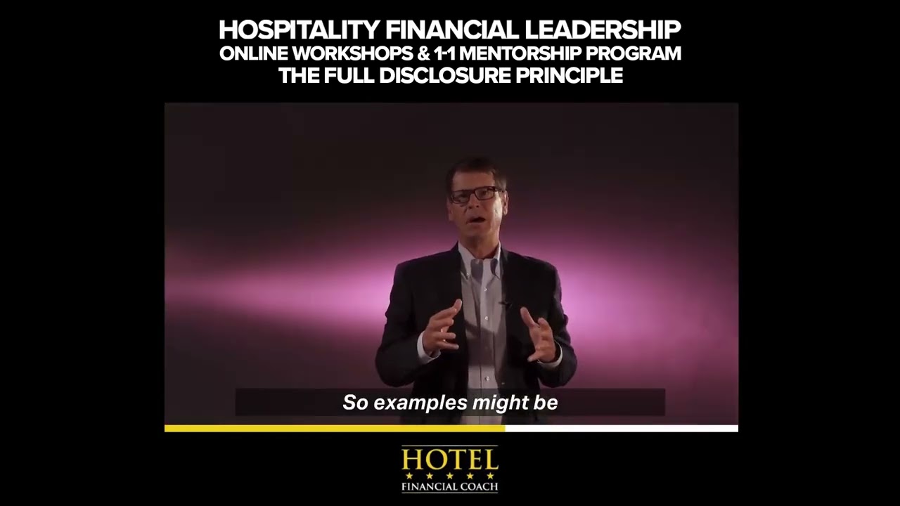 Hospitality Financial Leadership - The Full Disclosure Principle