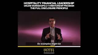 Hospitality Financial Leadership - “The Full Disclosure Principle”