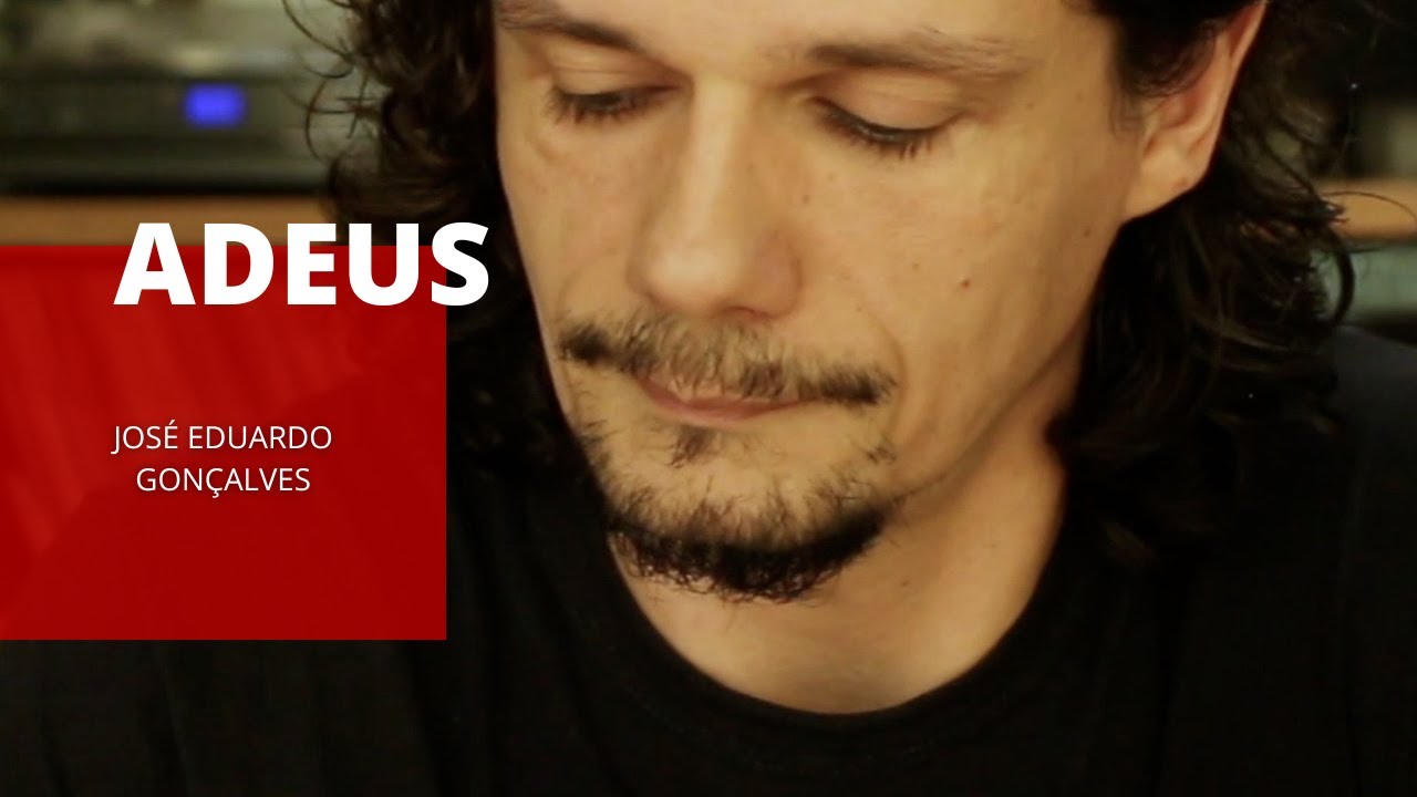 ADEUS - José Eduardo Gonçalves