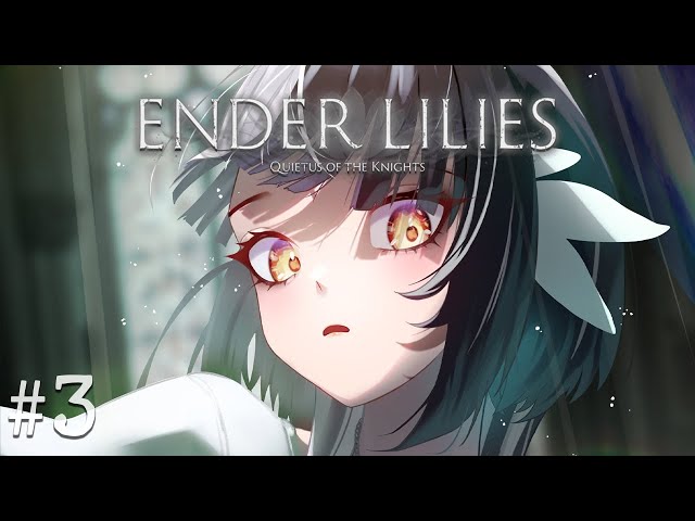 【ENDER LILIES: Quietus of the Knights Ep .03】のサムネイル
