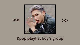 Kpop playlist boy's group | Best playlist songs ever ♫