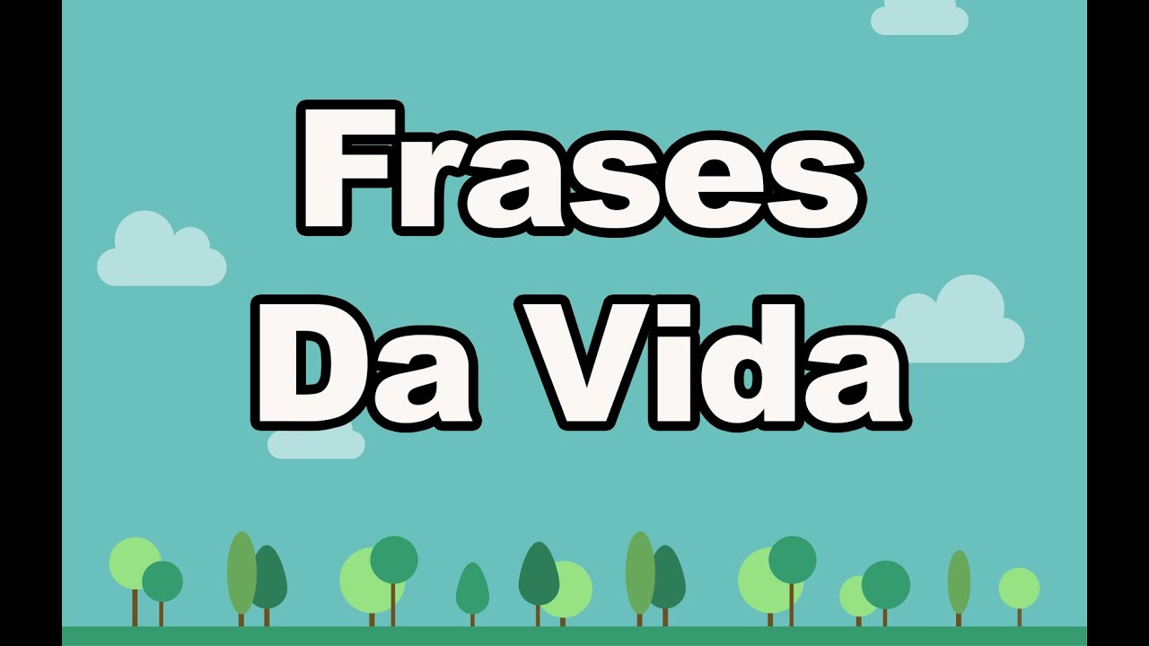 Frases da Vida