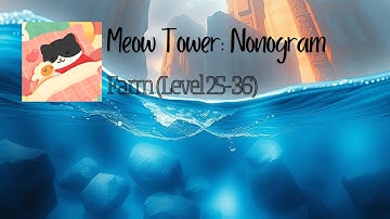 Meow Tower: Nonogram - Farm - Level 25-36 - Gameplay