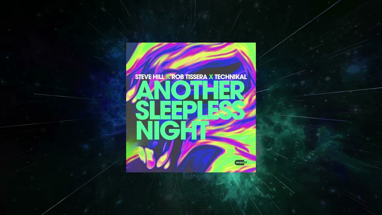 Steve Hill X Rob Tissera X Technikal - Another Sleepness Night (Extended Mix) [ Masif Recordings ]