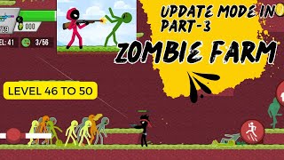 chepter -3 Stickman zombie shooter apocalypse new mode in (Zombie farm🌾) levels 46 to 50 with Boss⚠️