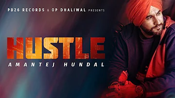 HUSTLE - Amantej Hundal | Signature By SB | Tanveer Gill | Latest Punjabi Song 2019