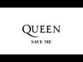 Queen  save me  remastered  with lyrics