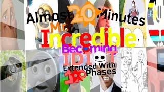 Mr Incredible Becoming Idiot Extended With 100 Phases Almost 20 Minutes