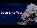 Love like you|GCMV