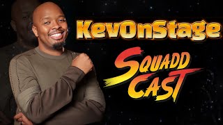 Best of KevOnStage Squadd Cast