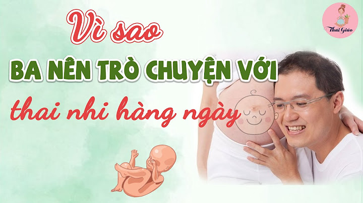 Giao tiếp một ngày bao nhiêu phút với thai nhi năm 2024