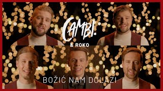 Video thumbnail of "CAMBI. & ROKO - Božić nam dolazi"