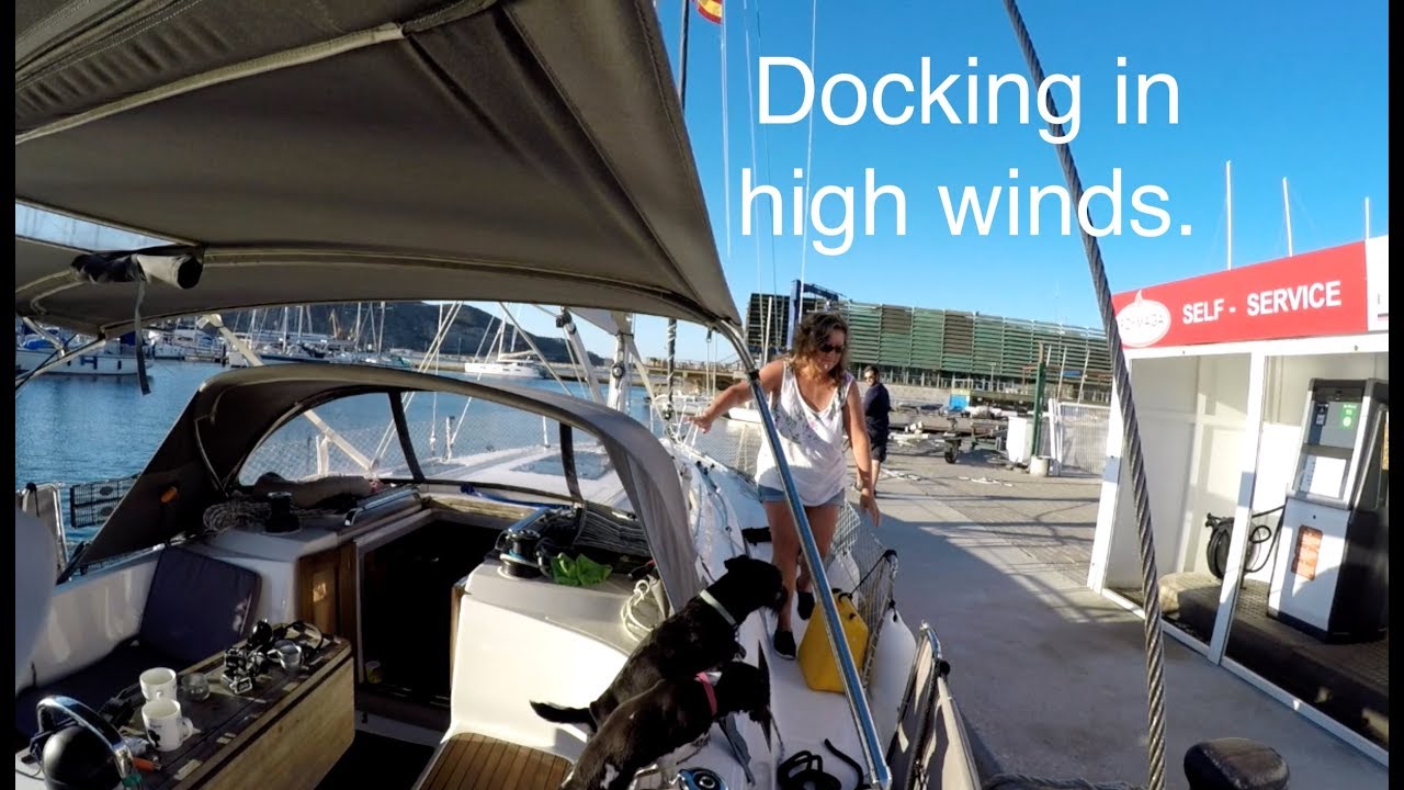 Docking in High winds. Towards Ibiza! Sailing the Mediterranean.