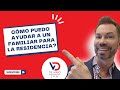 Cómo puedo ayudar a un familiar para la Residencia?