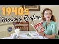 1940s morning routine