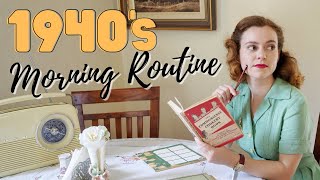 1940's Morning Routine
