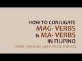Learn filipino  how to conjugate filipino mag verbs and ma verbs  tagalog grammar lessons