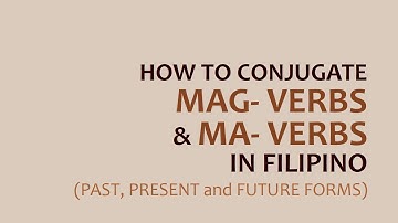 LEARN FILIPINO | HOW TO CONJUGATE FILIPINO MAG VERBS AND MA VERBS | Tagalog Grammar Lessons