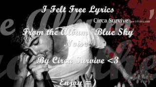 Circa Survive - I Felt Free Lyrics