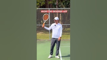 Avoid the Reverse Lag on Your Serve