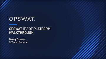 OPSWAT IT/OT Platform Demo: Safeguarding Critical Infrastructure with Cybersecurity | Benny Czarny