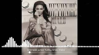 Beyonce- Halo Ft. Drimeek X Junior Bros(Remix)