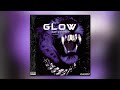 [14+] FREE LOOP KIT - GLOW (YEAT, RICH AMIRI, KEN CARSON, A DANGEROUS LYFE, BNYX +)