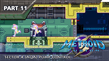 11 - Sector 4 (AQA): Pump Control Unit || GBA  METROID fusion || Mute safeZone Playthrough 2021