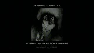 Sheena Ringo - Crime And Punishment (slowed x down)