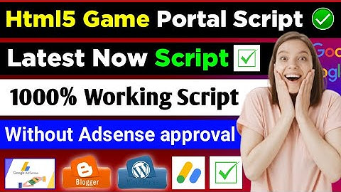 Latest Now 1000% Working Script Html5 game portal | Google Adsense Without Approval Ad Run website