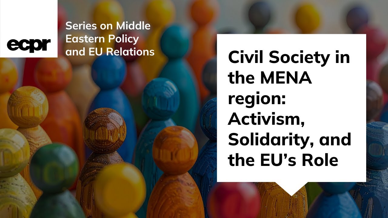 Civil Society in the MENA region: Activism, Solidarity, and the EU’s Role