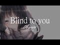 【HD】Torches - Aimer - Blind to you【中日字幕】