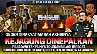 KETIWASAN😱‼️ KEJAGUNG HARI INI DI NEPALKAN‼️ PRABOWO NAIK PITAM PECAT BURHANUDIN GANTUNG SILFESTER