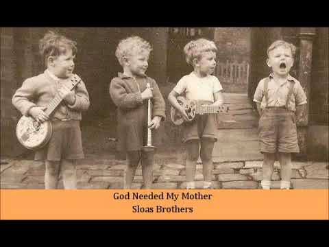 God Needed My Mother Sloas Brothers