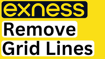 How to Remove Grid Lines in Exness - Full Guide