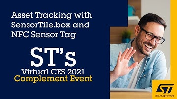 CES 2021 Complement Event: Asset Tracking with SensorTile.box and NFC Sensor Tag