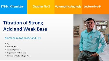 Volumetric Analysis, Titration of Strong Acid and Weak base , By Prof. Kishor B. Kale